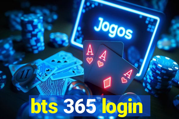 bts 365 login